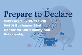Graphic on blue background with text: Prepare to Declare, February 9, 5:30-7 pm at the Center for Christianity and Scholarship